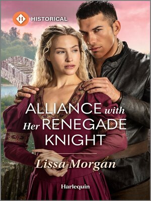 cover image of Alliance with Her Renegade Knight
